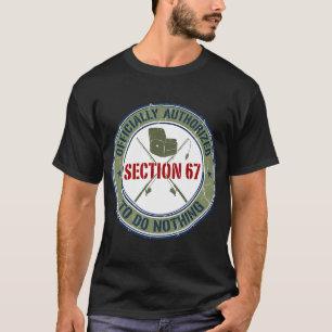 T-shirt Section 67 officiellement autorisé à ne rien faire