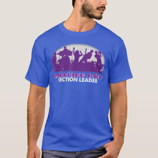 T-shirt Section Leader Great Camp Musician Music Lover 279
