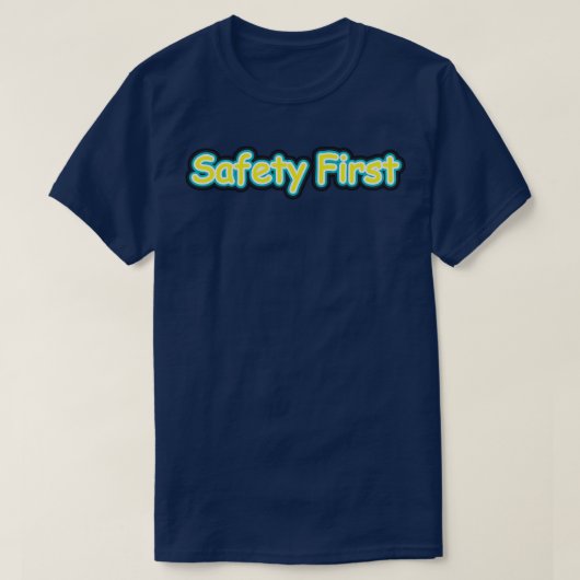 T-shirt Sécurité d'abord (Design devant)