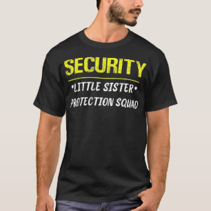 T-shirt Sécurité Little Sister Protection Squad Big back t