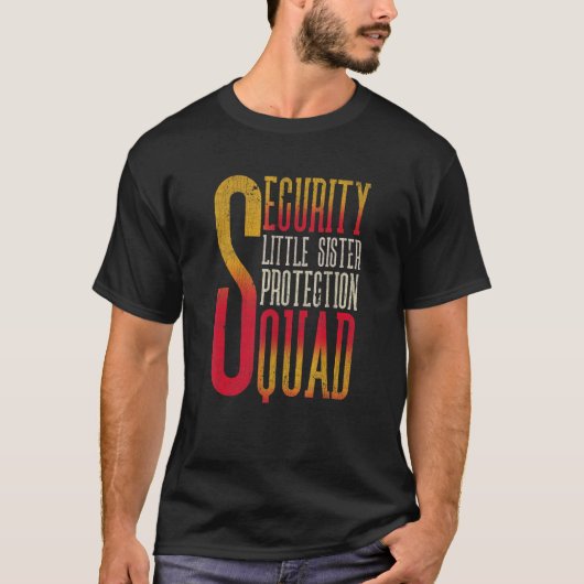 T-shirt Sécurité Little Soeur Protection Squad Big Brothe (Devant)
