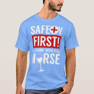 T-shirt Sécurité première boisson avec une infirmière urge