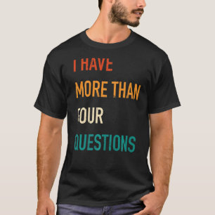 T-shirt Seder de Pâque Juif J'Ai Plus De Quatre Questi