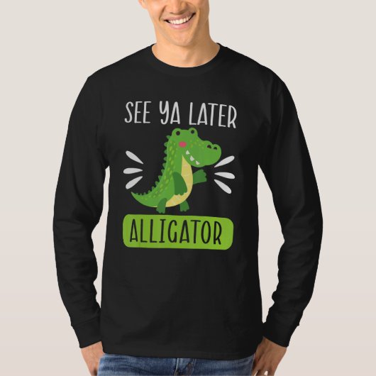 T-shirt See Ya Later Alligator  Zookeeper Crocodile (Devant)