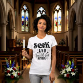 T-shirt Seek and You Will Find Matthew 7:7 Tee