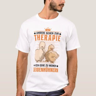 T-shirt Seidenhuhn Therapie Seidenhühner Silkie Huhn