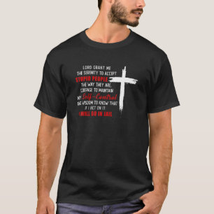 T-shirt Seigneur Donne-Moi La Sérénité D'Accepter Des G