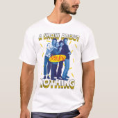 T-shirt Seinfeld | A Show About Nothing (Devant)