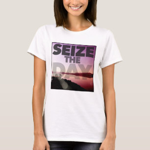 T-shirt Seize The Day