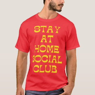 T-shirt Séjour À La Maison Social Club Funny Sarcastique I