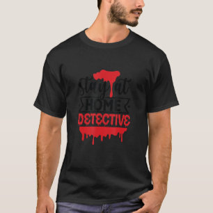 T-shirt Séjour tendance à la maison Détective True Crime M