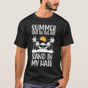 T-shirt Sel D'Été Dans Le Sable D'Air Dans Mes Cheveux Vac