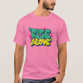 T-shirt S'élever au-dessus des graffitis (Devant)