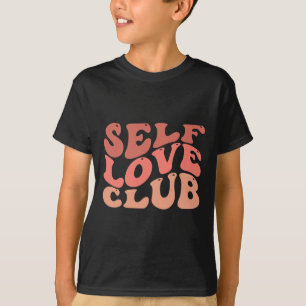 T-shirt Self Love Club Self Love Citation Inspirationnelle