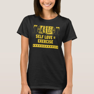 T-shirt Self Love Exercice entraînement Motivational Citat