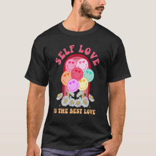 T-shirt Self Love Is The Best Love Valentine's Day Happy F