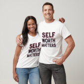 T-shirt Self Worth Matters (Unisexe)