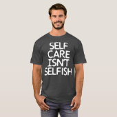 T-shirt Selfe Isnt Selfish (Devant entier)