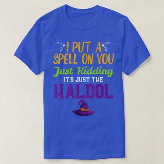 T-shirt Sell Just Kidding Haldol Funny Nurse Halloween RN (Design devant)
