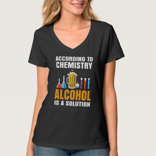 T-shirt Selon Chemistry L'Alcool Est Une Solution Enseigna (Devant)