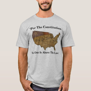 T-shirt "Selon La Constitution, Personne N'Est Au-Dessus D