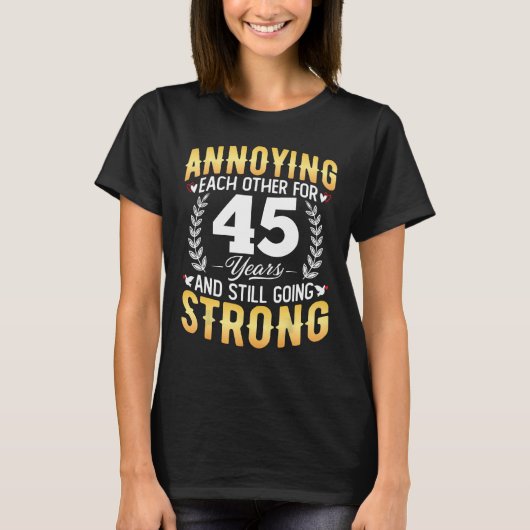 T-shirt S'embêter pendant 45 ans - 45e Mariage An (Devant)