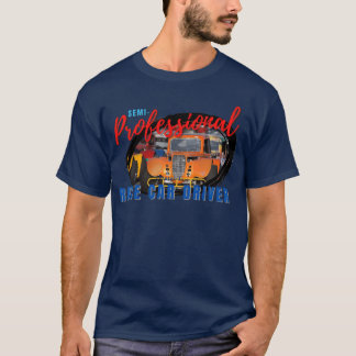 T-shirt semi professional legends pretend race car driver 