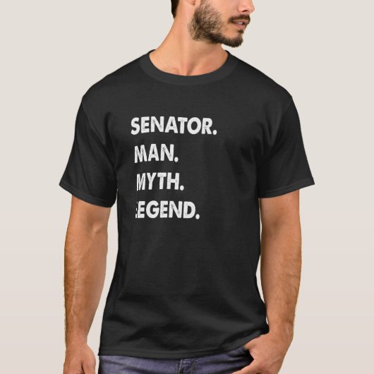 T-shirt Senator Man Myth Legend (Devant)