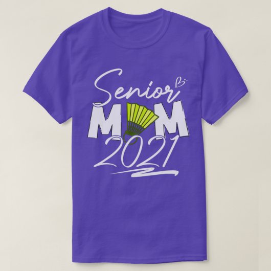 T-shirt Senior Badminton Mom Class of 2021 Graduation T (Design devant)