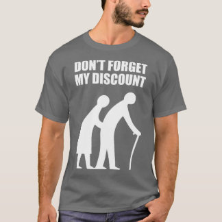 T-shirt Senior Citizen Discount Elderly Old People Funny