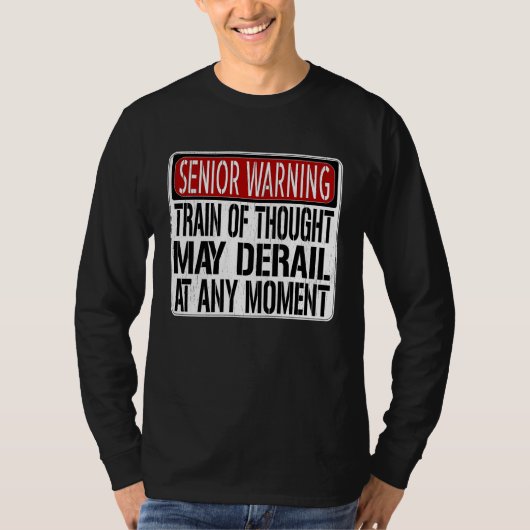 T-shirt Senior Warning Sign  Loss of Memory Joke (Devant)