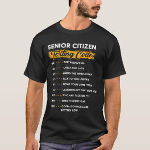 T-shirt Seniors &#; s Code de Textes Drôle Vieux gens