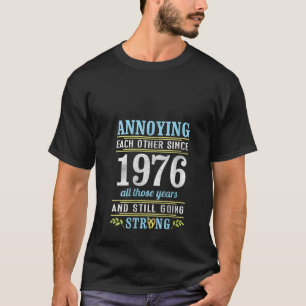 T-shirt S'Ennuyer L'Un L'Autre Depuis 1976 Toutes Les Anné