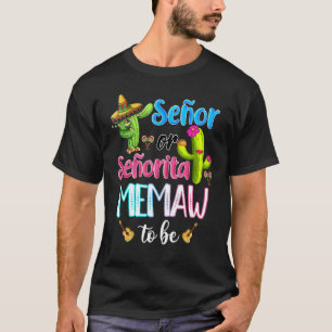 T-shirt Senor Ou Senorita Memaw Être Genre Révéler Cinco