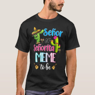 T-shirt Senor Ou Senorita Mème Pour Être Sexe Révéler Cinc