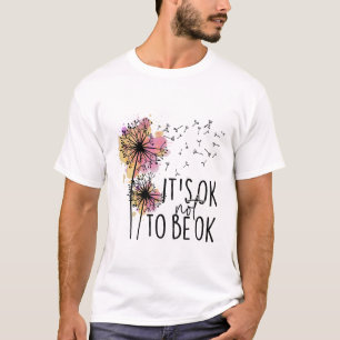 T-shirt Sensibilisation À La Santé C'Est Ok Ne Pas Être Ok