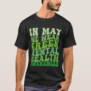 T-shirt Sensibilisation à la santé mentale en mai, nous po