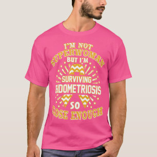 T-shirt Sensibilisation À L'Endometriose Je Ne Suis Pas Su