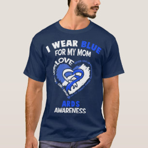 T-shirt Sensibilisation ARDS Je Porte Du Bleu Pour Ma Mère