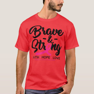 T-shirt Sensibilisation au cancer du sein Brave et forte f