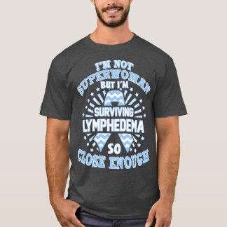 T-shirt Sensibilisation Au lymphoedème Je Ne Suis Pas Supe