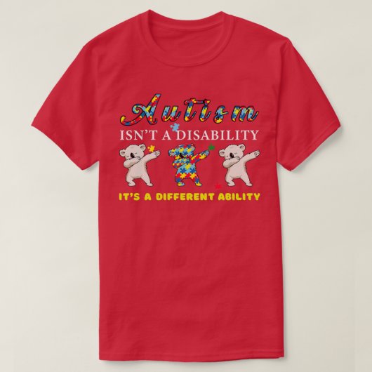 T-shirt Sensibilisation Autisme isnx27t a handicap itx27s  (Design devant)