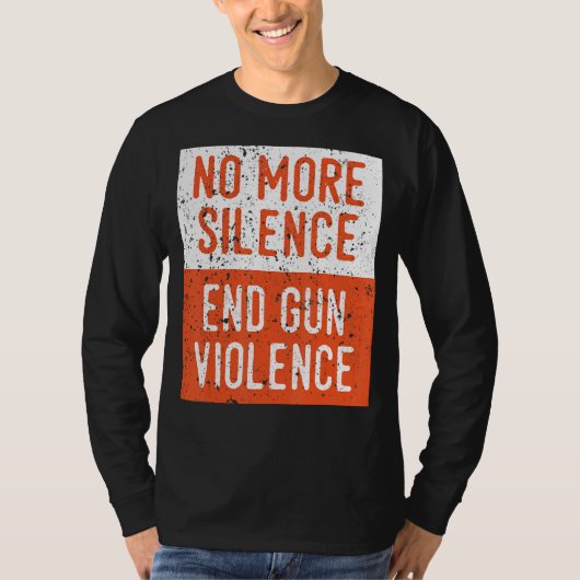 T-shirt Sensibilisation aux armes à feu Plus de silence Fi (Devant)