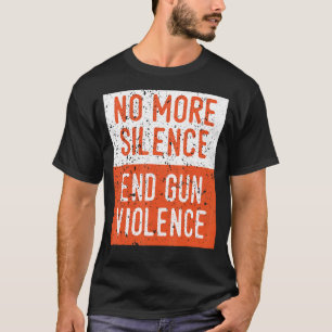 T-shirt Sensibilisation aux armes à feu Plus de silence Fi