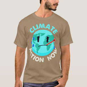 T-shirt Sensibilisation aux réchauffements climatiques Act