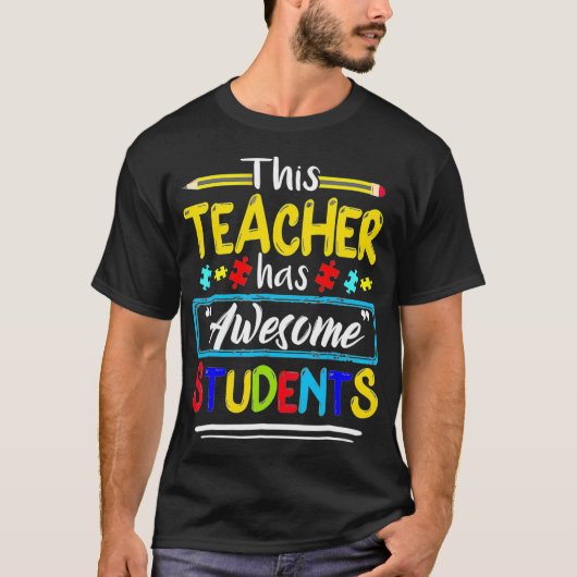 T-shirt Sensibilisation sur l'autisme CET ENSEIGNANT A DES (Devant)