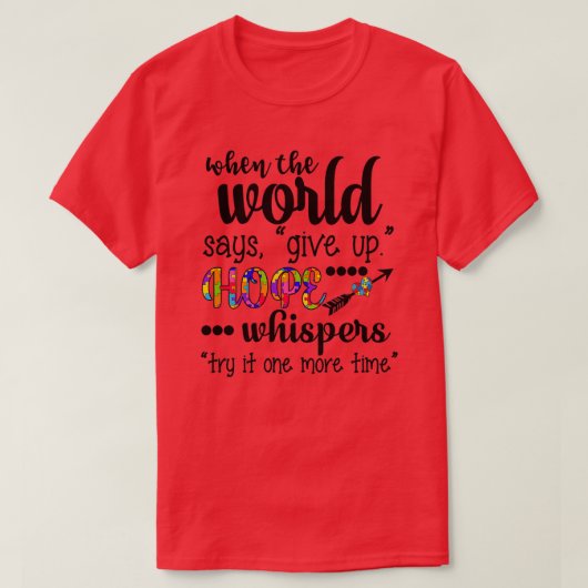 T-shirt Sensibilisation sur l'autisme quand le monde dit (Design devant)