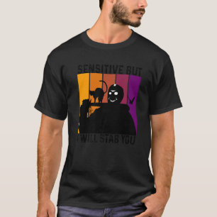 T-shirt Sensible Mais Je Vous Poignarderai Avec Chat Vinta