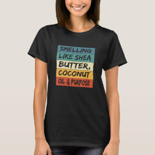 T-shirt Sentant le beurre de karité l'huile de coco et la
