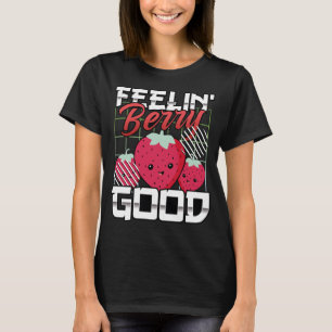 T-shirt Sentez Berry Bon, Fruit Drôle, Fraise